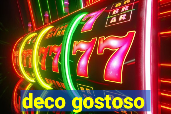 deco gostoso